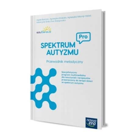 Spektrum autyzmu pro – kompleksowy program wspierający dzieci z zaburzeniami ze spektrum autyzmu Spektrum autyzmu pro – kompleksowy program wspierający dzieci z zaburzeniami ze spektrum autyzmu