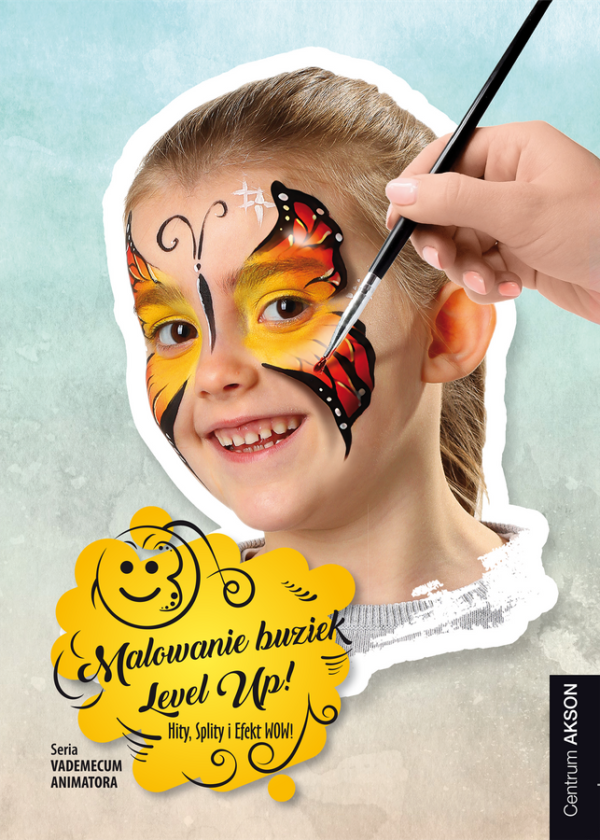 Książka: Malowanie buziek Level UP! Vademecum Animatora cz.2 — pomoc dydaktyczna do zajęć