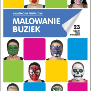 Książka: Malowanie buziek Vademecum Animatora cz.1 — pomoc dydaktyczna do zajęć