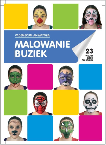 Książka: Malowanie buziek Vademecum Animatora cz.1 — pomoc dydaktyczna do zajęć